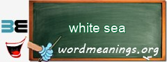 WordMeaning blackboard for white sea